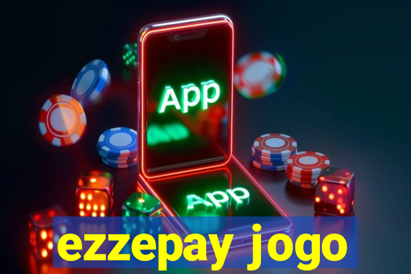 ezzepay jogo